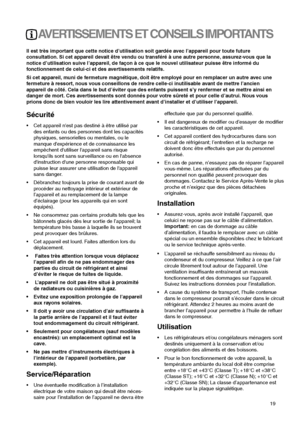 Page 1919
AVERTISSEMENTS ET CONSEILS IMPORTANTS
Il est très important que cette notice d’utilisation soit gardée avec l’appareil pour toute future
consultation. Si cet appareil devait être vendu ou transféré à une autre personne, assurez-vous que la
notice d’utilisation suive l’appareil, de façon à ce que le nouvel utilisateur puisse être informé du
fonctionnement de celui-ci et des avertissements relatifs.
Si cet appareil, muni de fermeture magnétique, doit être employé pour en remplacer un autre avec une...