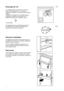 Page 2424
Balconnets
Il est possible de modifier en hauteur des balconnets
sur la contre-porte selon vos besoins et le volume
des denrées à stocker. Pour les enlever, poussez-les
vers le haut.
Eléments modulables
Les glissières se trouvant sur les parois de la cuve
permettent de positionner les clayettes à différentes
hauteurs, selon vos besoins.
Pour une meilleure utilisation de l’espace vous
pouvez superposer les demi-clayettes avant aux
demi-clayettes arrière.


Recyclage de l’air
Un ventilateur (DAC),...