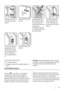 Page 27ca. 50 mm
ca. 50 mm21 mm
90°
21 mm90°
Install the part (Ha) on the
inner side of the kitchen
furniture.
Ha
Hc
Push the part (Hc) on the
part (Ha).
Ha
Hb
8 mm
Open the appliance door
and the kitchen furniture
door at an angle of 90°.
Insert the small square (Hb)
into guide (Ha).
Put together the appliance
door and the furniture door
and mark the holes.
Ha K
8 mm
Remove the brackets and
mark a distance of 8 mm
from the outer edge of the
door where the nail must be
fitted (K).
Hb
Place the small square on...