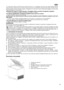 Page 1313
IT
E’ di vitale importanza custodire sempre queste istruzioni con il congelatore. Nel caso che questa apparecchiatura
venga venduta o ceduta ad un altro utente, oppure nel caso voi traslochiate senza portarvelo dietro, dovete control-
lare che queste istruzioni seguano sempre il congelatore, di modo che il nuovo utente possa leggerle e quindi usare
l’elettrodomestico in modo corretto.
A As
ss
si
ic
cu
ur
ra
ar
rs
si
i 
 c
ch
he
e 
 l
la
a 
 s
sp
pi
in
na
a 
 n
no
on
n 
 v
ve
en
ng
ga
a 
 s
sc
ch
hi...