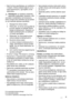 Page 13•Mainīt ierīces specifikācijas vai modificēt to
ir bīstami. Strāvas kabeļa bojājums var iz-
raisīt īssavienojumu, ugunsgrēku un/vai
elektrošoku.
Brīdinājums Lai nepieļautu bīstamību,
elektriskās sastāvdaļas, piemēram, strā-
vas kabeli, kontaktdakšu vai kompresoru,
drīkst nomainīt tikai sertificēts servisa pārstā-
vis vai kvalificēts apkopes speciālists.
1. Nepagariniet strāvas kabeli.
2. Pārbaudiet, vai ierīces aizmugurējā da-
ļa nevar saspiest vai sabojāt strāvas
kabeļa kontaktspraudni. Saspiests vai...