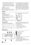 Page 27apparaat, dienen uitgevoerd te worden door een ge-
kwalificeerd elektricien of competent persoon.
• Dit product mag alleen worden onderhouden door
een erkend onderhoudscentrum en er dient alleen
gebruik te worden gemaakt van originele reserveon-
derdelen.
Bescherming van het milieu
Dit apparaat bevat geen gassen die de ozonlaag
kunnen beschadigen, niet in het koelcircuit en
evenmin in de isolatiematerialen. Het apparaat mag niet
worden weggegooid bij het normale huishoudelijke af-
val. Het isolatieschuim...