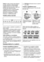 Page 70Svarīgi Ja sākas nejaušs atkausēšanas
process, piemēram, elektroenerģijas
piegādes pārtraukuma dēļ (ektrības
piegādes pārtraukuma laiks ir ilgāks par
tehnisko datu plāksnītē minēto
uzglabāšanas ilgumu elektroenerģijas
piegādes pārtraukuma gadījumā),
atkausētos produktus nekavējoties
jāizmanto vai jāpagatavo un pēc to
atdzišanas - atkārtoti jāsasaldē.
Saldētās pārtikas kalendārs
Simboli norāda uz dažādiem sasaldēto pro‐
duktu veidiem.
Skaitļi norāda uz attiecīgo saldēto produktu
uzglabāšanas laikiem...