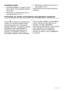 Page 76Ventilācijas prasības
1. Novietojiet saldētavu uz cietas, horizon‐
tālas virsmas. Kopusa kājiņām jāsaska‐
ras ar grīdu.
2. Pārbaudiet, vai atstarpe starp ierīci un
aizmugurējo sienu ir 5 cm.
3. Pārbaudiet, vai atstarpe starp ierīci un
sānu pusēm ir 5 cm.
Nodrošiniet ierīces aizmugurē piemērotu
ventilāciju.
Informācija par ierīces izmantošanas ekoloģiskajiem aspektiem
Simbols  uz produkta vai tā iepakojuma
norāda, ka šo produktu nedrīkst izmest
saimniecības atkritumos. Tas jānodod
attiecīgos elektrisko un...