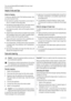 Page 6You can purchase additional baskets from your local
Service Centre.
Helpful hints and tips
Hints for freezing
To help you make the most of the freezing process, here
are some important hints:
• the maximum quantity of food which can be frozen in
24 hrs. is shown on the rating plate;
• the freezing process takes 24 hours. No further food to
be frozen should be added during this period;
• only freeze top quality, fresh and thoroughly cleaned,
foodstuffs;
• prepare food in small portions to enable it to be...