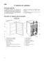 Page 1212
FR
A l`attention de l`exploiteur
Information générale
La désignation officielle de l`appareil est
„congélateur domestique“. Il est donc capable de
conserver des aliments réfrigérés et congelés et apte
à la congélation domestique des marchandises dans
une quantité indiquée dans le mode d`emploi ainsi
que à la production de glaçon.L`appareil est conforme aux prescriptions des
normes dans des limites des diverses classes
climatiques.
La lettre symbolisant la classe climatique se trouve
sur le plaque...