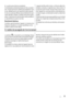 Page 33• La porte ouvre et ferme correctement.
Si la température ambiante est basse (en hiver, par exem-
ple), il se peut que le joint nadhère pas parfaitement. Dans
ce cas, attendez que le joint reprenne sa taille naturelle.
Si vous ne voulez pas effectuer personnellement les opé-
rations décrites ci-dessus, contactez votre service après-
vente. Un technicien du service après-vente procédera à
la réversibilité de la porte à vos frais.
Branchement électrique
Contrôlez, avant de brancher lappareil, si la tension...