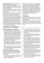 Page 50liczce znamionowej . Jest to naklejka znaj‐
dująca się wewnątrz urządzenia.
Proces zamrażania trwa 24 godziny: W tym
czasie do zamrażarki nie należy wkładać ko‐
lejnej partii żywności.
Taca w zamrażarce może służyć do zamra‐
żania niewielkich owoców (malin, truskawek,
porzeczek itd.).
Należy rozłożyć cienką warstwę rozpakowa‐
nych owoców na tacy. Po ich zamrożeniu,
owoce można zapakować, posortować i
umieścić w komorach do przechowywania.
Przechowywanie zamrożonej żywności
W przypadku pierwszego...