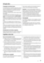 Page 63Utilização diária
Congelação de alimentos frescos
Os compartimentos do congelador (a segunda e a terceira
caixas) são adequados para a congelação de alimentos
frescos e armazenamento a longo prazo de alimentos
congelados e ultracongelados.
Para congelar alimentos frescos, active a função Conge-
lação Rápida.
A quantidade máxima de alimentos que podem ser con-
gelados em 24 horas está indicada na placa de caracte-
rísticas , uma etiqueta presente no interior do aparelho.
O processo de congelação demora 24...