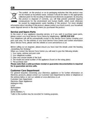 Page 5858
GB
The symbol  on the product or on its packaging indicates that this product may 
not be treated as household waste. Instead it should be taken to the appropriate 
collection point for the recycling of electrical and electronic equipment. By ensuring 
this product is disposed of correctly, you will help prevent potential negative 
consequences for the environment and human health, which could otherwise 
be caused by inappropriate waste handling of this product. For more detailed 
information about...