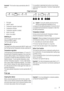 Page 5Important!  This function stops automatically after 52
hours.It is possible to deactivate the function at any time by
pressing Action Freeze switch. The Action Freeze light will
switch off.
Fridge Control panel
1234567
1. Pilot light
2. ON/OFF switch
3. Temperature regulator (warmest)
4. Temperature indicator
5. Temperature regulator (coldest)
6. Action Cool light
7. Action Cool switch
Switching on
Insert the plug into the wall socket.
Press the ON/OFF switch .
The Pilot Light will light up.
Switching...