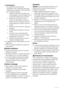 Page 86  Avertissement ! 
Les composants électriques (cordon 
d’alimentation, prise, compresseur) doivent être 
remplacés par un technicien d’entretien agréé ou 
par un électricien spécialisé.
1.  L’appareil ne doit pas être raccordé à l’aide 
d’un prolongateur, d’une prise multiple ou d’un 
raccordement multiple (risque d’incendie). 
2.  Assurez-vous que la prise n’est pas 
écrasée ou endommagée par l’arrière de 
l’appareil. Une prise de courant écrasée ou 
endommagée peut s’échauffer et causer un 
incendie....