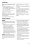 Page 89Conseils utiles
Conseils pour la réfrigération des aliments 
frais
Pour obtenir les meilleurs résultats : 
•  n’introduisez pas d’aliments encore chauds ou de 
liquides en évaporation dans le réfrigérateur 
•  couvrez ou enveloppez soigneusement les aliments, 
surtout s’ils sont aromatiques 
•  placez correctement les aliments pour que l’air 
puisse circuler librement autour
Conseils pour la réfrigération
Conseil utiles : 
Viande (tous types) : enveloppez-la dans des sachets 
en plastique et placez-la...