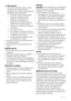 Page 96  Waarschuwing! 
Alle elektrische onderdelen (netsnoer, stekker, 
compressor) mogen uitsluitend worden 
vervangen door een erkende onderhoudsdienst of 
gekwaliﬁceerd onderhoudspersoneel.
1.  Het netsnoer mag niet worden verlengd. 
2.  Controleer of de stekker niet wordt 
platgedrukt of beschadigd door de 
achterkant van het apparaat. Een 
platgedrukte of beschadigde stekker kan 
oververhit raken en brand veroorzaken.
3.  Controleer of u de stekker van het apparaat 
kunt bereiken.
4.  Trek niet aan het...