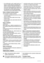 Page 84• Ak je okolitá teplota vysoká, regulátor teploty je na-
stavený na vyššie nastavenie a spotrebič je plne
naložený, kompresor môže bežať nepretržite, pri-
čom sa vytvorí námraza alebo ľad na výparníku. Ak
sa tak stane, otočte regulátor teploty smerom k niž-
ším nastaveniam, aby bolo možné automatické
odmrazovanie a aby ste ušetrili elektrickú energiu.
Rady na chladenie čerstvých potravín
Aby ste dosiahli čo najvyššiu výkonnosť:
•do chladničky nevkladajte teplé potraviny ani odpa-
rujúce sa kvapaliny
•...