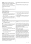 Page 5Important!  In the event of accidental defrosting, for
example due to a power failure, if the power has been off
for longer than the value shown in the technical
characteristics chart under rising time, the defrosted
food must be consumed quickly or cooked immediately
and then re-frozen (after cooling).
Thawing
Deep-frozen or frozen food, prior to being used, can be
thawed in the refrigerator compartment or at room tem-
perature, depending on the time available for this opera-
tion.
Small pieces may even...