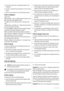 Page 6• do not store warm food or evaporating liquids in the
refrigerator
• do cover or wrap the food, particularly if it has a strong
flavour
• position food so that air can circulate freely around it
Hints for refrigeration
Useful hints:
Meat (all types) : wrap in polythene bags and place on the
glass shelf above the vegetable drawer.
For safety, store in this way only one or two days at the
most.
Cooked foods, cold dishes, etc..: these should be covered
and may be placed on any shelf.
Fruit and vegetables:...