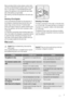 Page 7Many proprietary kitchen surface cleaners contain chemi-
cals that can attack/damage the plastics used in this appli-
ance. For this reason it is recommended that the outer
casing of this appliance is only cleaned with warm water
with a little washing-up liquid added.
After cleaning, reconnect the equipment to the mains sup-
ply.
Defrosting of the refrigerator
Frost is automatically eliminated from the evaporator of
the refrigerator compartment every time the motor com-
pressor stops, during normal use....