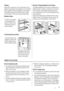 Page 17Thawing
Deep-frozen or frozen food, prior to being used, can be
thawed in the refrigerator compartment or at room temper-
ature, depending on the time available for this operation.
Small pieces may even be cooked still frozen, directly
from the freezer: in this case, cooking will take longer.
Movable shelves
The walls of the refrigera-
tor are equipped with a
series of runners so that
the shelves can be posi-
tioned as desired.
Positioning the door shelves
To permit storage of food
packages of various...