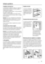 Page 27Utilisation quotidienne
Congélation daliments frais
Le compartiment congélateur est idéal pour congeler des
denrées fraîches et conserver les aliments surgelés ou
congelés pendant longtemps.
Pour congeler les denrées fraîches, il nest pas nécessaire
de modifier le réglage moyen.
Toutefois, pour une congélation plus rapide, tournez le
bouton du thermostat vers le haut pour obtenir un réglage
de froid maximum.
Important Dans ce cas, la température du compartiment
réfrigérateur peut chuter au-dessous de...