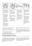 Page 34m1
m2
m3m4 m5m6
1
• Ouvrez les portes. Dé-
vissez la charnière cen-
trale (m2). Déposez len-
tretoise en plastique
(m1).
• Retirez les entretoises
(m6) et placez-les de
lautre côté des gonds
de charnière (m5).
• Enlevez les portes.
• Retirez la goupille du
cache gauche de la
charnière centrale (m3,
m4) et placez-la de lau-
tre côté.
• Insérez la goupille de la
charnière centrale (m5)
dans le trou gauche de
la porte inférieure.• Dévissez la charnière in-
férieure (b1)
• Retirez les goupilles du
cache...