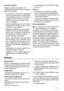 Page 50Üzembe helyezés
Fontos Az elektromos hálózatra való
csatlakoztatást illetően kövesse a megfelelő
fejezetek útmutatását.
• Csomagolja ki a készüléket, és ellenőrizze,
vannak-e sérülések rajta. Ne csatlakoztas-
sa a készüléket, ha sérült. Az esetleges sé-
rüléseket azonnal jelentse ott, ahol a ké-
szüléket vásárolta. Ilyen esetben őrizze
meg a csomagolást.
• Ajánlatos legalább négy órát várni a készü-
lék bekötésével és hagyni, hogy az olaj vis-
szafolyjon a kompresszorba.
•Megfelelő levegőáramlást kell...