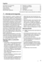 Page 15Cuprins
Informaţii privind siguranţa _ _ _ _ _ _ _  15
Panoul de comandă _ _ _ _ _ _ _ _ _ _ _  17
Prima utilizare _ _ _ _ _ _ _ _ _ _ _ _ _ _  18
Utilizarea zilnică _ _ _ _ _ _ _ _ _ _ _ _ _  19
Recomandări ajutătoare _ _ _ _ _ _ _ _ _  20Îngrijirea şi curăţarea _  _  _  _  _  _  _  _  _  _   21
Ce trebuie făcut dacă... _ _ _ _ _ _ _ _ _  23
Date tehnice _ _ _ _ _ _ _ _ _ _ _ _ _ _ _  25
Instalarea _ _ _ _ _ _ _ _ _ _ _ _ _ _ _ _ _  25
Informaţii privind mediul _ _ _ _ _ _ _ _ _  28
Ne rezervãm dreptul...