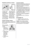 Page 26Distanţierele posterioare şi nivelarea
12
3
În punga cu docu‐
mentaţia există
două distanţiere, ca‐
re trebuie montate
ca în figură.
slăbiţi şuruburile şi
introduceţi distanţie‐
rul sub capul şuru‐
bului, apoi strângeţi
din nou şuruburile.Când aparatul este
instalat, asiguraţi-vă
că este perfect ori‐
zontal. Acest lucru
se poate realiza prin
intermediul celor
două picioruşe re‐
glabile de la bază,
din partea din faţă.
Scoaterea opritoarelor rafturilor
Aparatul dv. este echipat cu opritoare pentru...