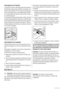 Page 50Descongelación del frigorífico
La escarcha se elimina automáticamente del evaporador
del frigorífico cada vez que se detiene el compresor, du-
rante el funcionamiento normal. El agua de la desconge-
lación se descarga hacia un recipiente especial situado
en la parte posterior del aparato, sobre el motor compre-
sor, donde se evapora.
Es importante limpiar periódicamente el orificio de salida
del agua de descongelación situado en la mitad del canal
del compartimento frigorífico para evitar que el agua...