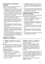 Page 8Recomandări privind păstrarea în
congelator
Pentru a obţine o congelare eficientă, iată
câteva recomandări importante:
• cantitatea maximă de alimente care poate
fi congelată într-o perioadă de 24 de ore
este indicată pe plăcuţa cu datele tehnice;
• procesul de congelare durează 24 ore. În
acest interval de timp nu mai pot fi adăuga‐
te alte alimente de congelat;
• congelaţi numai alimente de calitate supe‐
rioară, proaspete şi bine curăţate;
• faceţi porţii mici de alimente, care să se
poată congela...