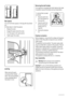 Page 14AB
min.100 mm 20 mm
Rear spacers
You can find the two spacers in the bag with documenta-
tion.
Do these steps to install the spacers:
1. Release the screw.
2. Engage the spacer below the screw.
3. Turn the spacer to the right position.
4. Tighten again the screws.
2
431
Levelling
When placing the appli-
ance ensure that it stands
level. This can be achieved
by two adjustable feet at
the bottom in front.
Removing the shelf holders
Your appliance is equipped with shelf retainers that make
it possible to...