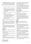 Page 17Advertência A substituição de qualquer componente
eléctrico (cabo de alimentação, ficha, compressor)
tem de ser efectuada por um agente de assistência certifi-
cado ou por pessoal técnico qualificado, para evitar peri-
go.
1. Não deve colocar extensões no cabo de alimenta-
ção.
2. Certifique-se de que a ficha não está esmagada ou
danificada pela parte traseira do aparelho. Uma fi-
cha esmagada ou danificada pode sobreaquecer e
causar um incêndio.
3. Certifique-se de que consegue alcançar a ficha do...