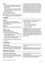 Page 51Servis
• Všetky elektrické práce pri údržbe a opravách spo-
trebiča musí vykonať kvalifikovaný elektrikár alebo
zaškolená osoba.
• Servis tohto výrobku musí vykonávať autorizované
servisné stredisko. Musia sa používať výhradne ori-
ginálne náhradné dielce.
Ochrana životného prostredia
Chladiaci okruh ani izolačné materiály spotrebiča
neobsahujú plyny, ktoré by mohli poškodiť ozóno-
vú vrstvu. Spotrebič sa nesmie likvidovať spoločne s
komunálnym ani domovým odpadom. Penová izolácia
obsahuje horľavé plyny:...