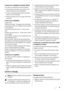 Page 19Conseils pour la réfrigération de denrées fraîches
Pour obtenir les meilleures performances possibles :
• Nintroduisez pas daliments encore chauds ou de li-
quides en évaporation dans le réfrigérateur.
• Couvrez ou enveloppez soigneusement les aliments,
surtout sils sont aromatiques.
• Placez les aliments pour que lair puisse circuler libre-
ment autour.
Conseils pour la réfrigération
Conseils utiles :
Viande (tous les types) : enveloppez-la dans des sachets
en plastique et placez-la sur la tablette en...