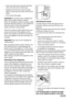 Page 22• clean the inside and accessories with luke-
warm water and some neutral soap.
• regularly check the door seals and wipe
clean to ensure they are clean and free from
debris.
• rinse and dry thoroughly.
Important! Do not pull, move or damage any
pipes and/or cables inside the cabinet.
Never use detergents, abrasive powders, highly
perfumed cleaning products or wax polishes to
clean the interior as this will damage the
surface and leave a strong odour.
Clean the condenser (black grill) and the com-...