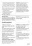 Page 32• tournez le bouton du thermostat vers le bas
pour obtenir un réglage de froid minimum.
• tournez le bouton du thermostat vers le haut
pour obtenir un réglage de froid maximum.
Une position moyenne est la plus indiquée.
Toutefois, le réglage doit être choisi en tenant
compte du fait que la température à l'intérieur
de l'appareil dépend de plusieurs facteurs :
• la température ambiante
• la fréquence d'ouverture de la porte
• la quantité de denrées stockées
• l'emplacement de...