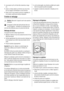 Page 30• vous assurer quils ont bien été conservés au maga-
sin ;
• prévoir un temps réduit au minimum pour leur trans-
port du magasin dalimentation à votre domicile ;
• éviter douvrir trop souvent la porte du congélateur et
ne la laisser ouverte que le temps nécessaire.• une fois décongelés, les aliments se détériorent rapide-
ment et ne peuvent pas être recongelés.
• respecter la durée de conservation indiquée par le fa-
bricant.
Entretien et nettoyage
Attention débrancher lappareil avant toute opération...