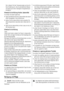 Page 6Sie in diesem Fall den Temperaturregler auf eine hö-
here Einstellung ein, die ein automatisches Abtauen
und damit auch einen niedrigeren Energieverbrauch
ermöglicht.
Hinweise für die Kühlung frischer Lebensmittel
So erzielen Sie beste Ergebnisse:
• legen Sie bitte keine warmen Lebensmittel oder dampf-
ende Flüssigkeiten in den Kühlschrank
• decken Sie die Lebensmittel ab oder verpacken Sie
diese entsprechend, besonders wenn diese stark rie-
chen
• legen Sie die Lebensmittel so hinein, dass um sie Luft...