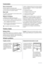 Page 14Fonctionnement
Mise en fonctionnement
Branchez lappareil sur une prise murale.
Tournez le bouton du thermostat dans le sens des aiguil-
les dune montre sur une position moyenne.
Mise à larrêt
Pour mettre à larrêt lappareil, tournez le bouton du ther-
mostat sur la position O.
Réglage de la température
La température est réglée automatiquement.
Pour faire fonctionner lappareil, procédez comme suit :
• tournez le bouton du thermostat vers le bas pour ob-
tenir un réglage de froid minimum.
• tournez le...