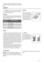 Page 38The technical information are situated in the rating plate
on the internal left side of the appliance and in the energy
label.
Installation
Caution!  Read the Safety Information carefully for
your safety and correct operation of the appliance
before installing the appliance.
Positioning
Install this appliance at a location where the ambient tem-
perature corresponds to the climate class indicated on the
rating plate of the appliance:
Climate
classAmbient temperature
SN+10°C to + 32°C
N+16°C to + 32°C...