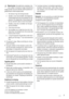 Page 3Waarschuwing!  Alle elektrische onderdelen (net-
snoer, stekker, compressor) mogen uitsluitend ver-
vangen worden door een erkende onderhoudsdienst of
gekwalificeerd onderhoudspersoneel.
1. Het netsnoer mag niet verlengd worden.
2. Verzeker u ervan dat de stekker niet platgedrukt
of beschadigd wordt door de achterkant van het
apparaat. Een platgedrukte of beschadigde stek-
ker kan oververhit raken en brand veroorzaken.
3. Verzeker u ervan dat u de stekker van het appa-
raat kunt bereiken.
4. Trek niet...