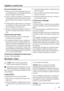 Page 45Sugestões e conselhos úteis
Sons de funcionamento normais
• Poderá um ouvir um som de gorgolejar ténue quan-
do o refrigerante estiver a ser bombeado através das
bobinas ou tubagens. Isto está correcto.
• Quando o compressor está ligado, o refrigerante está
a ser bombeado e ouvirá um som surdo e um ruído
pulsante proveniente do compressor. Isto está correc-
to.
• A dilatação térmica poderá provocar um ruído repen-
tino de estilhaçar. É natural e não constitui um fenó-
meno físico perigoso. Isto está...