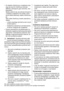 Page 82• W układzie chłodniczym urządzenia znaj‐
duje się czynnik chłodniczy izobutan
(R600a), ekologiczny gaz naturalny, lecz
łatwopalny.
Należy upewnić się, że podczas transportu
i instalacji urządzenia nie zostały uszko‐
dzone żadne elementy układu chłodnicze‐
go.
Jeśli układ chłodniczy został uszkodzony,
należy:
– unikać otwartego płomienia oraz innych
źródeł zapłonu,
– dokładnie przewietrzyć pomieszczenie,
w którym znajduje się urządzenie.
• Zmiany parametrów lub jakiekolwiek mo‐
dyfikacje urządzenia...