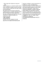 Page 14• Dera hapet dhe mbyllet në mënyrë të
saktë.
Nëse temperatura e ambientit është e ftohtë
(p.sh. në Dimër), rondela mund të mos futet
mirë në dollap. Në atë rast, prisni që rondela
të hyjë natyrshëm.
Në rast se nuk doni të kryeni veprimet e
sipërpërmendura, kontaktoni Qendrën më të
afërt të Shërbimit të Klientit. Specialisti i
Qendrës së Shërbimit të Klientit do të kryejë
ndryshimin e drejtimit të derës, me
shpenzimet tuaja.
Lidhja elektrike
Përpara se ta futni pajisjen në prizë,
sigurohuni që voltazhi...