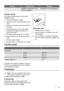 Page 37ProblemMogući uzrokRješenje
 Regulator temperature nije
ispravno podešen.Podesite na višu temperaturu.
Zamjena žarulje
Ako želite zamijeniti žarulju, poduzmite
slijedeće korake:
1. Prekinite napajanje uređaja.
2. Odvijte vijak koji učvršćuje poklopac ža‐
rulje.
3. Pritiskom otkačite pomični dio kako se vi‐
di na slici.
4. Zamijenite žarulju novom iste snage
(maksimalna snaga je prikazana na
poklopcu žarulje)
5. Pričvrstite poklopac žarulje na mjesto.
6. Navijte vijak koji učvršćuje poklopac ža‐
rulje.
7....