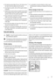 Page 17• the freezing process takes 24 hours. No further food to
be frozen should be added during this period;
• only freeze top quality, fresh and thoroughly cleaned,
foodstuffs;
• prepare food in small portions to enable it to be rapidly
and completely frozen and to make it possible subse-
quently to thaw only the quantity required;
• wrap up the food in aluminium foil or polythene and
make sure that the packages are airtight;
• do not allow fresh, unfrozen food to touch food which
is already frozen, thus...