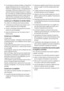 Page 28• Si la température ambiante est élevée, le dispositif de
réglage de température est sur la position de froid
maximum et lappareil est plein : il est possible que le
compresseur fonctionne en régime continu, doù un
risque de formation excessive de givre sur lévapora-
teur. Pour éviter ceci, modifiez la position du dispositif
de réglage de température de façon à obtenir des pé-
riodes darrêt du compresseur et ainsi permettre un
dégivrage automatique, doù des économies dénergie.
Conseils pour la...