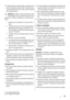 Page 59• É perigoso alterar as especificações ou efectuar qual-
quer tipo de alteração neste produto. Quaisquer danos
no cabo poderão provocar um curto-circuito, incêndio
e/ou choque eléctrico.
Advertência  Qualquer componente eléctrico (cabo
de alimentação, ficha, compressor) tem de ser sub-
stituído por um técnico certificado ou um técnico quali-
ficado.
1. Não deve colocar extensões no cabo de alimen-
tação.
2. Certifique-se de que a ficha não está esmagada ou
danificada pela parte traseira do aparelho. Uma...