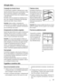 Page 61Utilização diária
Congelação de alimentos frescos
O compartimento congelador é adequado para a conge-
lação de alimentos frescos e para a conservação a longo
prazo de alimentos congelados e ultracongelados.
Para congelar alimentos frescos não é necessário alterar
a definição média.
No entanto, para uma operação de congelação mais rá-
pida, rode o regulador de temperatura para definições
superiores para obter a frescura máxima.
Importante  Nesta condição, a temperatura do
compartimento do congelador pode...