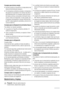 Page 74Consejos para ahorrar energía
• No abra la puerta con frecuencia ni la deje abierta más
tiempo del estrictamente necesario.
• Si la temperatura ambiente es elevada, la temperatura
del aparato se ha ajustado en los valores más altos y
está totalmente lleno, el compresor podría funcionar
de manera continua, provocando la formación de es-
carcha o hielo en el evaporador. Si esto sucede, gire
el regulador de temperatura a valores inferiores para
permitir la descongelación automática y ahorrar en el
consumo...